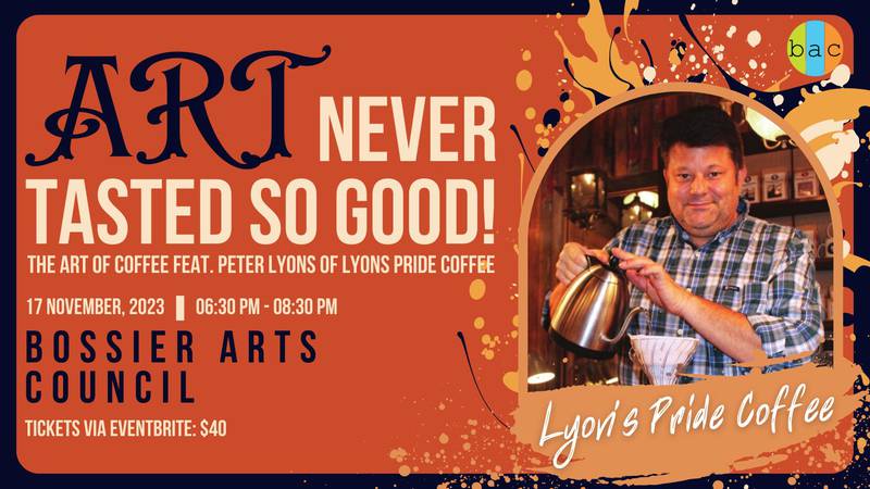Bossier Arts Council hosts a coffee-tasting experience, Art Never Tasted So Good: The Art of Coffee