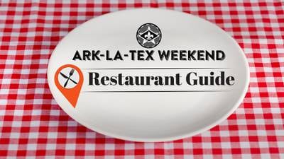 Ark-La-Tex Weekend Restaurant Guide